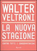 La nuova stagione. Contro tutti i conservatorismi