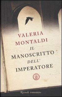 Il manoscritto dell'imperatore - Valeria Montaldi - copertina