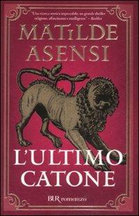 L'ultimo Catone - Matilde Asensi - copertina