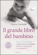 Il grande libro del bambino. Da 0 a 3 anni. Ediz. illustrata