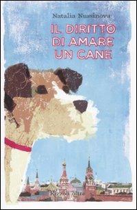 Il diritto di amare un cane - Natalia Nussinova - copertina