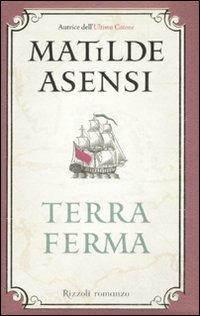 Terra ferma - Matilde Asensi - copertina