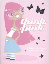 Think pink. Ediz. illustrata - Lisa Clark - copertina