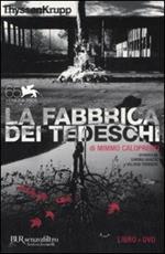 La fabbrica dei tedeschi. ThyssenKrupp. Con DVD