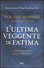 L'ultima veggente di Fatima. I miei colloqui con suor Lucia