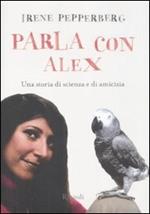 Parla con Alex. Una storia di scienza e di amicizia