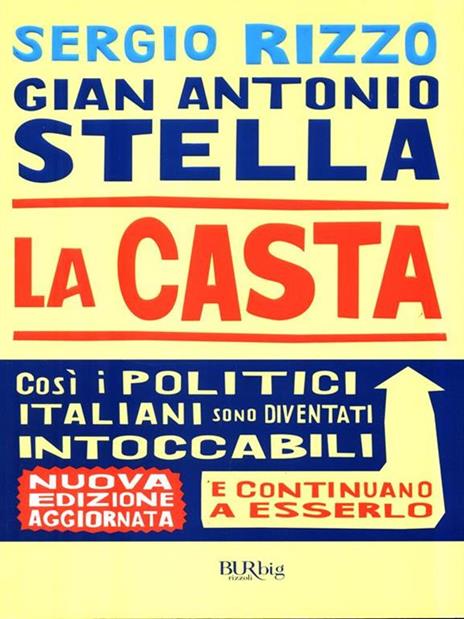 La casta. Perché i politici italiani continuano a essere intoccabili - Gian Antonio Stella,Sergio Rizzo - 4