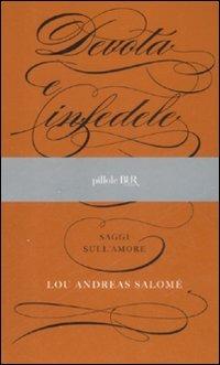 Devota e infedele. Saggi sull'amore - Lou Andreas-Salomé - copertina