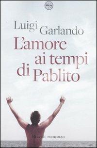 L'amore ai tempi di Pablito - Luigi Garlando - copertina