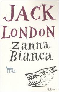 Zanna Bianca. Ediz. integrale - Jack London - copertina