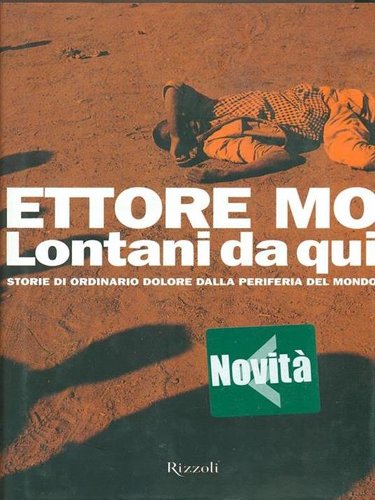 Lontani da qui. Storie di ordinario dolore dalla periferia del mondo - Ettore Mo - 4