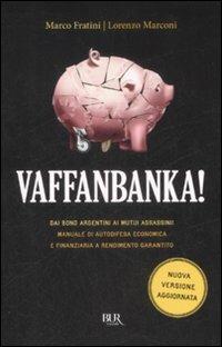 Vaffanbanka! - Marco Fratini,Lorenzo Marconi - copertina