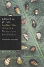 La diversità della vita. Per una nuova etica ecologica