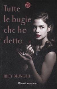 Tutte le bugie che ho detto - Judy Blundell - copertina