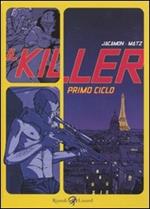 Il killer. Primo ciclo