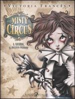 Misty Circus. Ediz. illustrata. Vol. 1: Sasha, il piccolo Pierrot