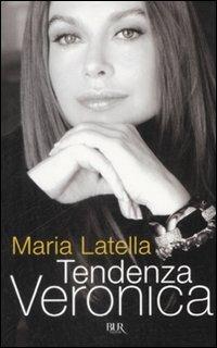 Tendenza Veronica - Maria Latella - copertina