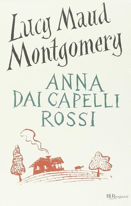 Anna dai capelli rossi. Ediz. integrale - Lucy Maud Montgomery - copertina