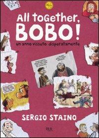 All together, Bobo! Un anno vissuto disperatamente - Sergio Staino - copertina