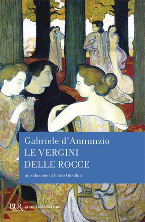 Le vergini delle rocce - Gabriele D'Annunzio - copertina