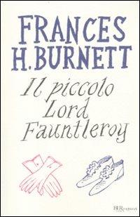 Il piccolo lord Fauntleroy - Frances H. Burnett - copertina