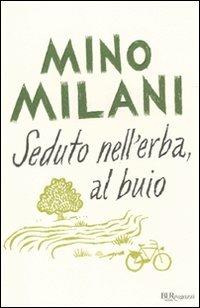 Seduto nell'erba, al buio - Mino Milani - copertina