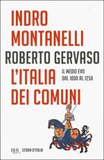 Storia d'Italia. Vol. 2: L' Italia dei comuni. Il Medio Evo dal 1000 al 1250