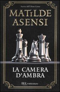 La camera d'ambra - Matilde Asensi - copertina