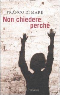 Non chiedere perché - Franco Di Mare - copertina