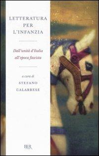 Letteratura per l'infanzia. Dall'unità d'Italia all'epoca fascista - copertina