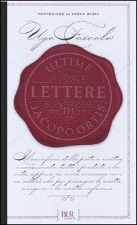 Ultime lettere di Jacopo Ortis - Ugo Foscolo - copertina