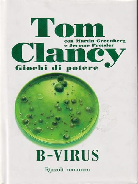 B-virus. Giochi di potere - Tom Clancy,Martin Greenberg,Jerome Preisler - 2