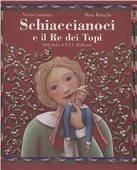 Schiaccianoci. Con CD - Vivian Lamarque,Maria Battaglia - copertina