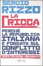 La cricca. Perché la Repubblica italiana è fondata sul conflitto d'interessi