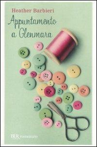 Appuntamento a Glenmara - Heather Barbieri - copertina