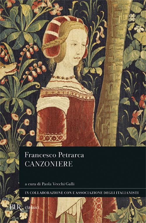 Canzoniere - Francesco Petrarca - Libro - Rizzoli - BUR Classici |  Feltrinelli
