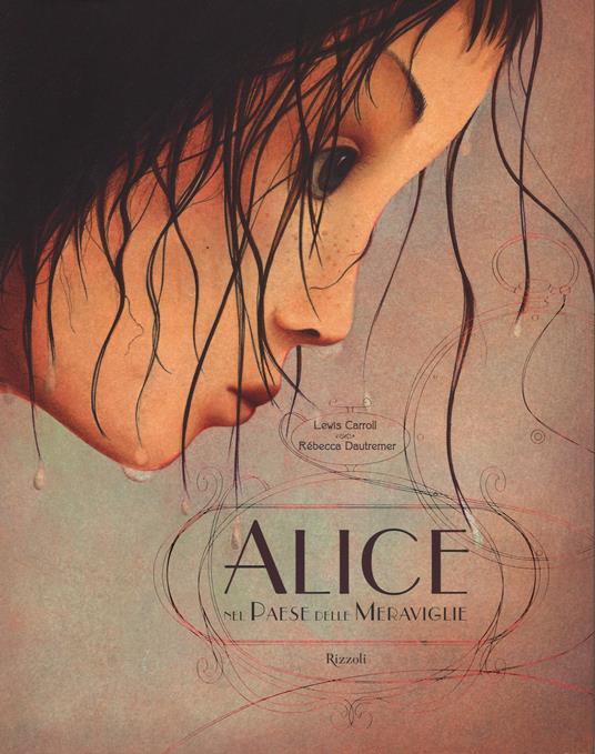 Alice nel paese delle meraviglie. Ediz. integrale - Lewis Carroll,Rébecca Dautremer - copertina