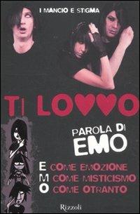 Ti lovvo. Parola di emo. E come emozione, M come misticismo, O come Ottranto - I Mancio e Stigma - copertina