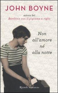 Non all'amore né alla notte - John Boyne - copertina