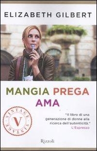 Mangia prega ama - Elizabeth Gilbert - copertina