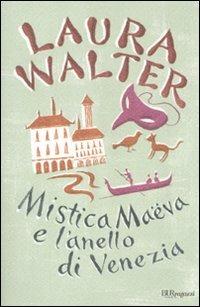 Mistica Maëva e l'anello di Venezia - Laura Walter - copertina