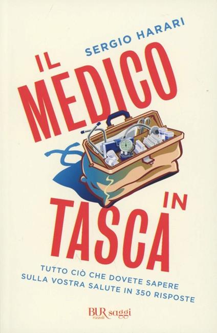 Il medico in tasca. Tutto ciò che dovete sapere sulla vostra salute in 350 risposte - Sergio Harari - copertina