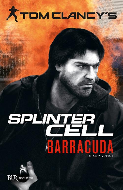 Barracuda. Splinter Cell - Tom Clancy,David Michaels - copertina