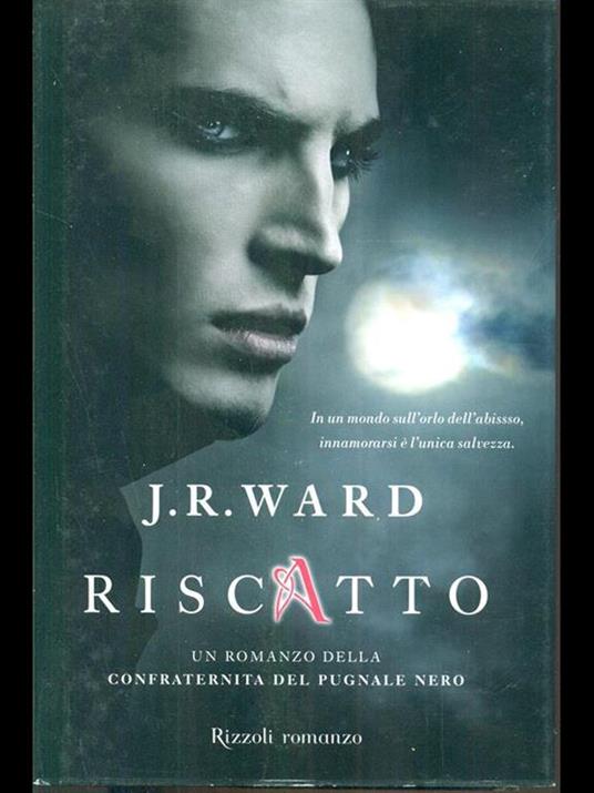 Riscatto. La confraternita del pugnale nero. Vol. 7 - J. R. Ward - 2