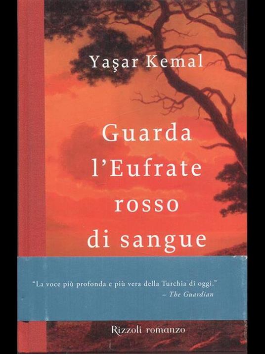 Guarda l'Eufrate rosso di sangue - Yashar Kemal - 3