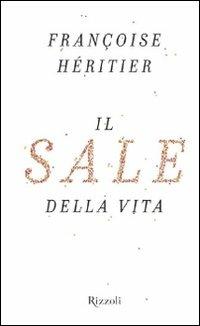 Il sale della vita - Françoise Héritier - copertina