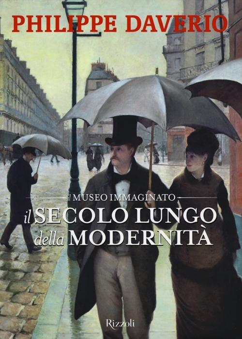 Il secolo lungo della modernità. Il museo immaginato. Ediz. illustrata - Philippe Daverio - 3