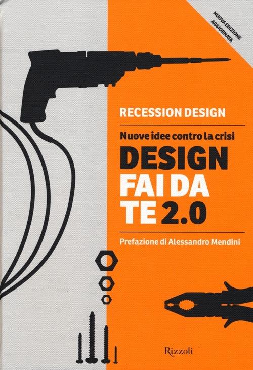 Design fai da te 2.0. Nuove idee contro la crisi - 3