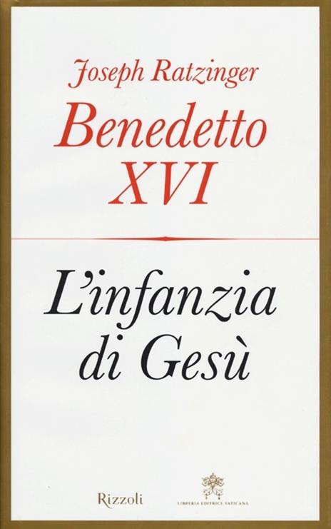 L'infanzia di Gesù - Benedetto XVI (Joseph Ratzinger) - 6