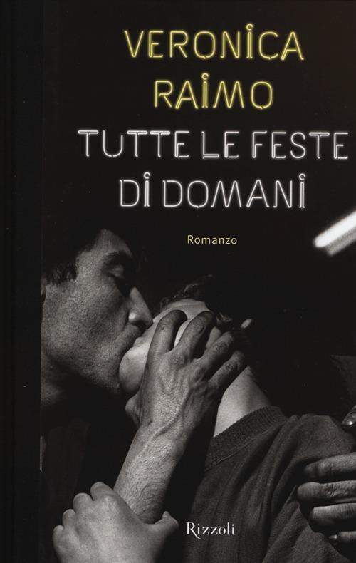 Tutte le feste di domani - Veronica Raimo - 5